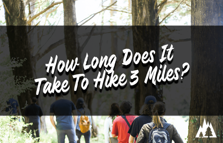 how long does it take to hike 3 miles