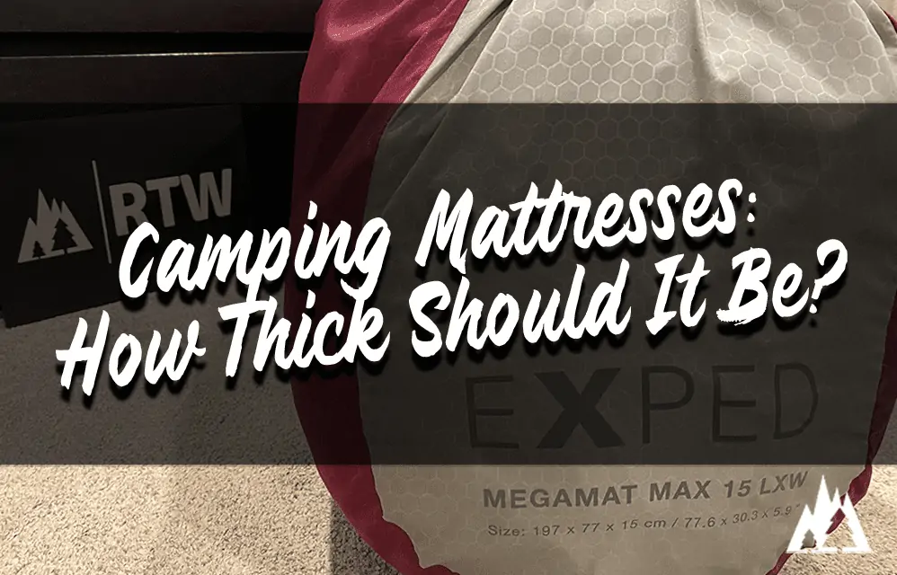 How thick should a camping mattress be?