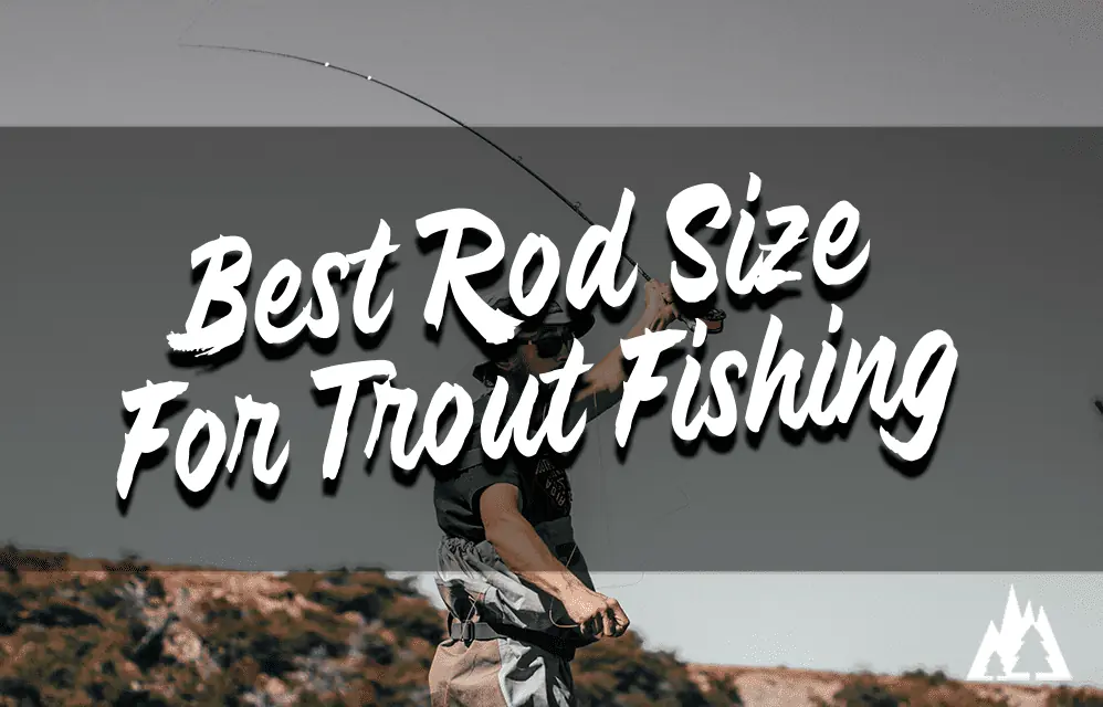 https://repthewild.com/wp-content/uploads/2023/02/best-rod-size-trout-fishing.webp