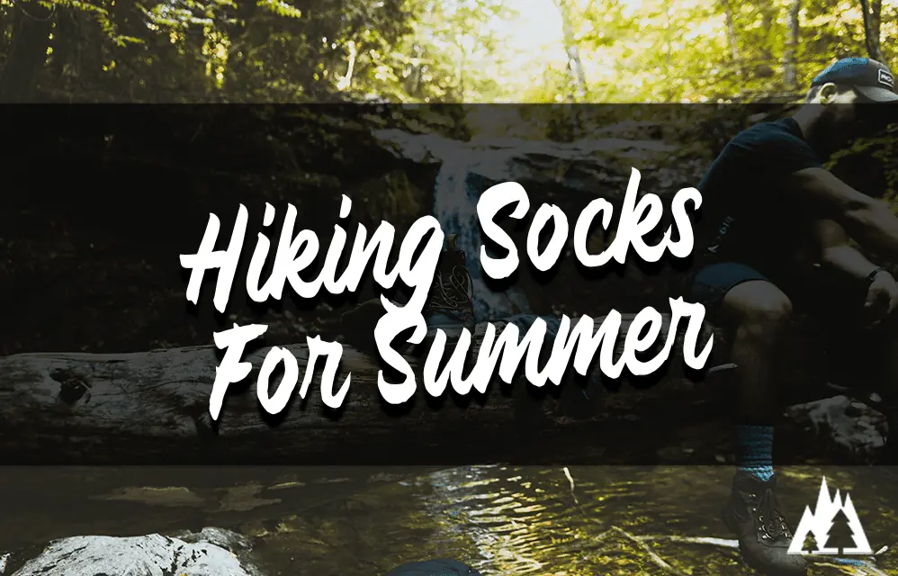 Hiking socks in the summer