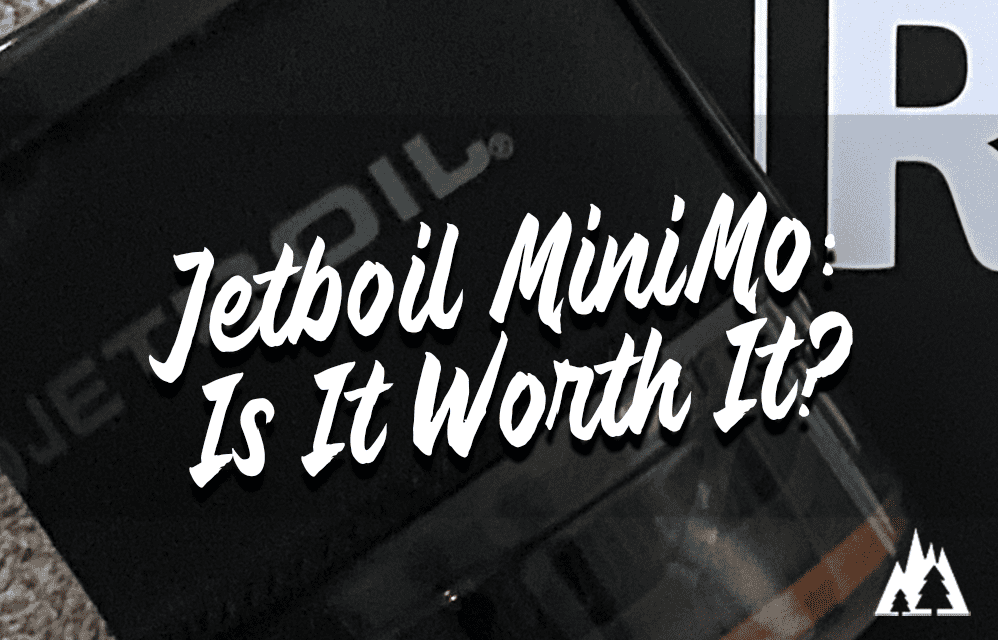 Is The Jetboil MiniMo Worth It? My Thoughts After 3 Years Of Use Rep
