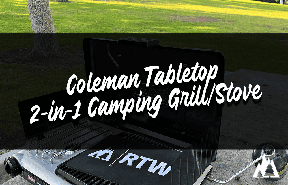 Coleman Tabletop 2in1 Camping Grill/Stove Review Rep The Wild