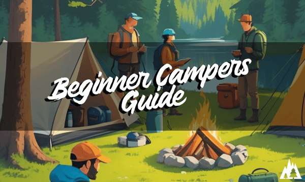 essential tips for beginner campers